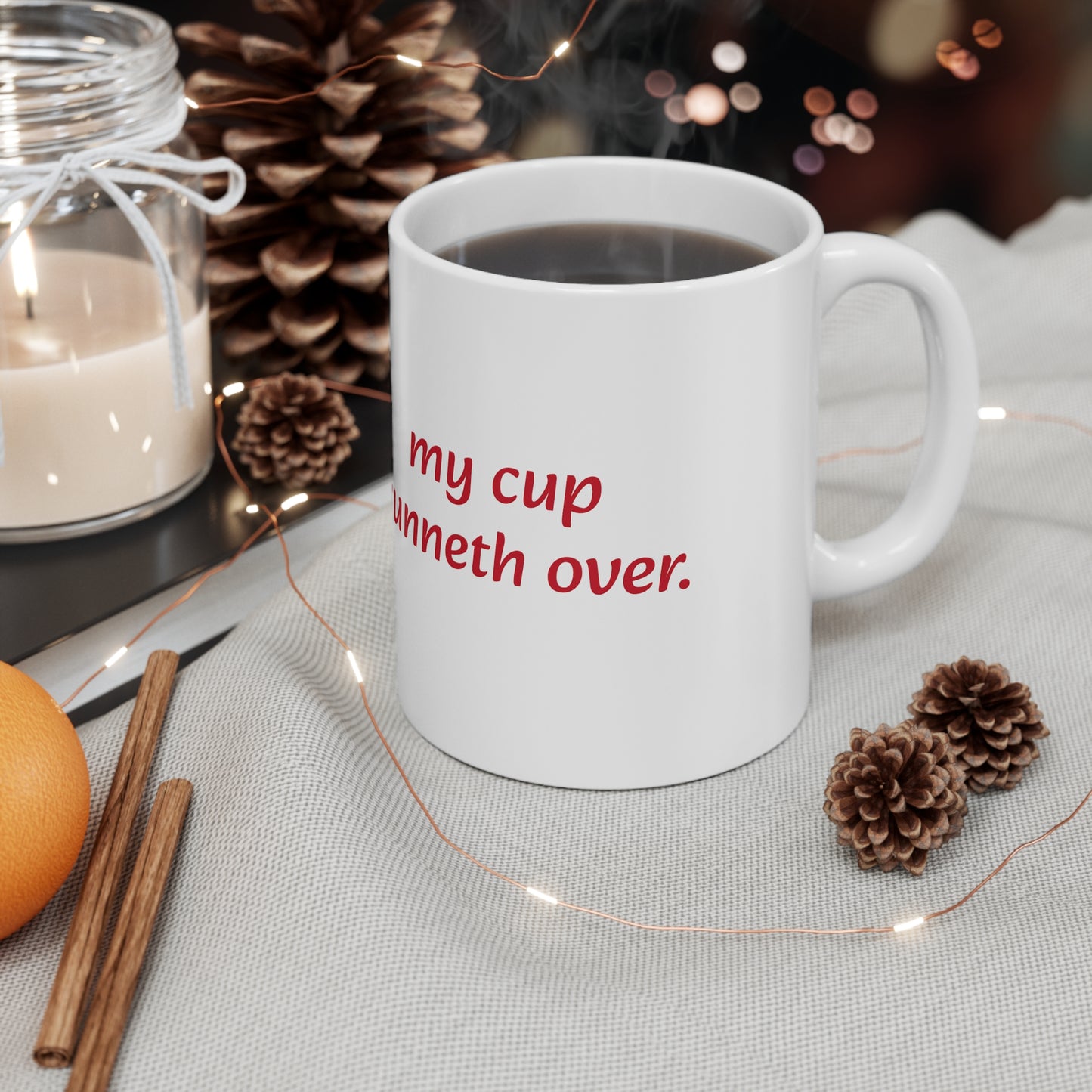 My cup runneth over - Inspirational Ceramic Mug 11oz - Red writing